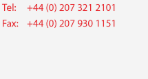 Tel : +44 (0) 207 321 2101 - Fax : +44 (0) 207 930 1151